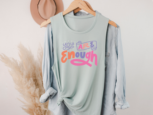 You Are Enough Muscle Tank