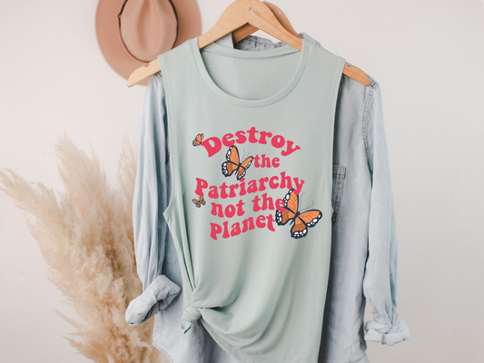 Destroy The Patriarchy Not The Planet Muscle Tank