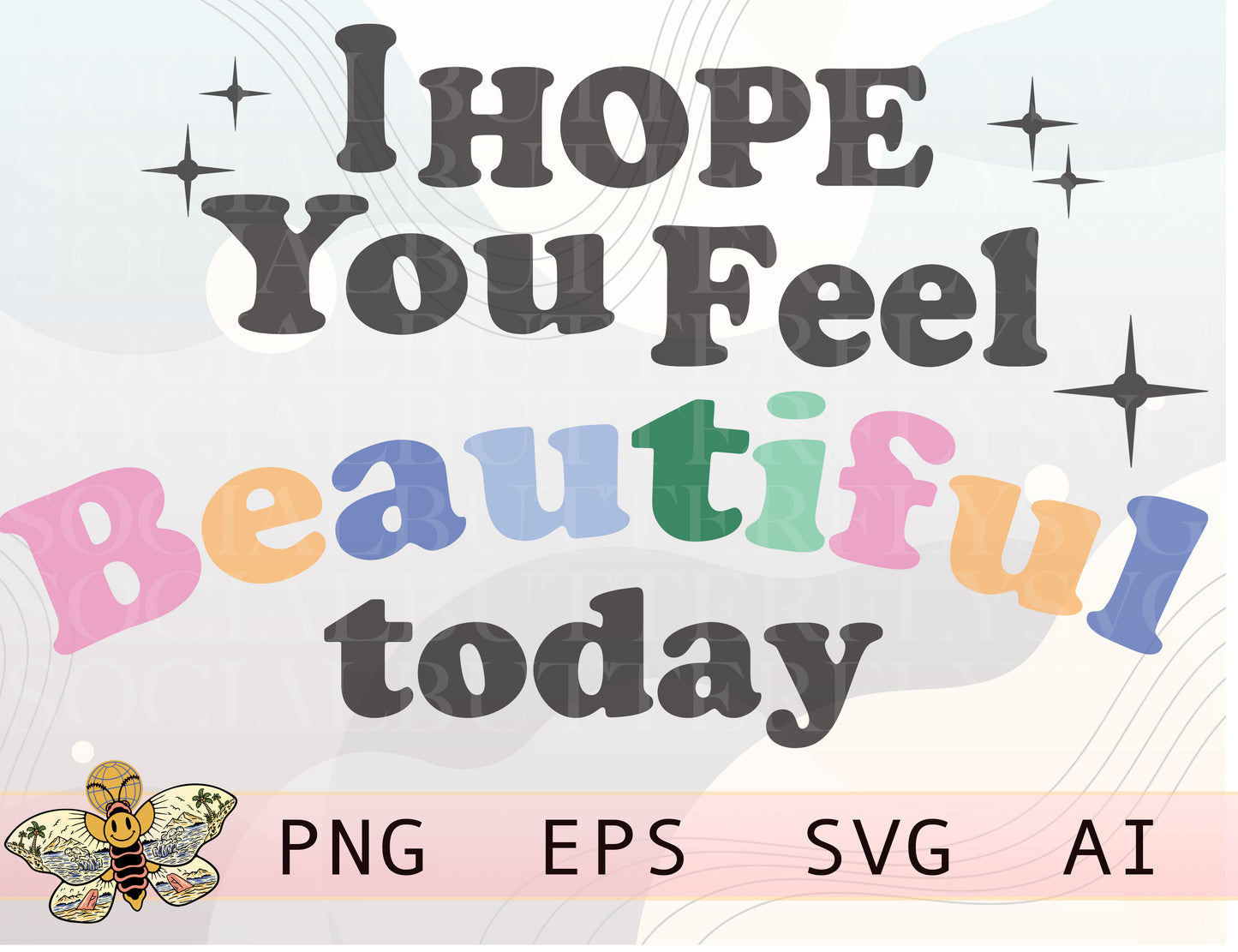 I Hope You Feel Beautiful Today Png