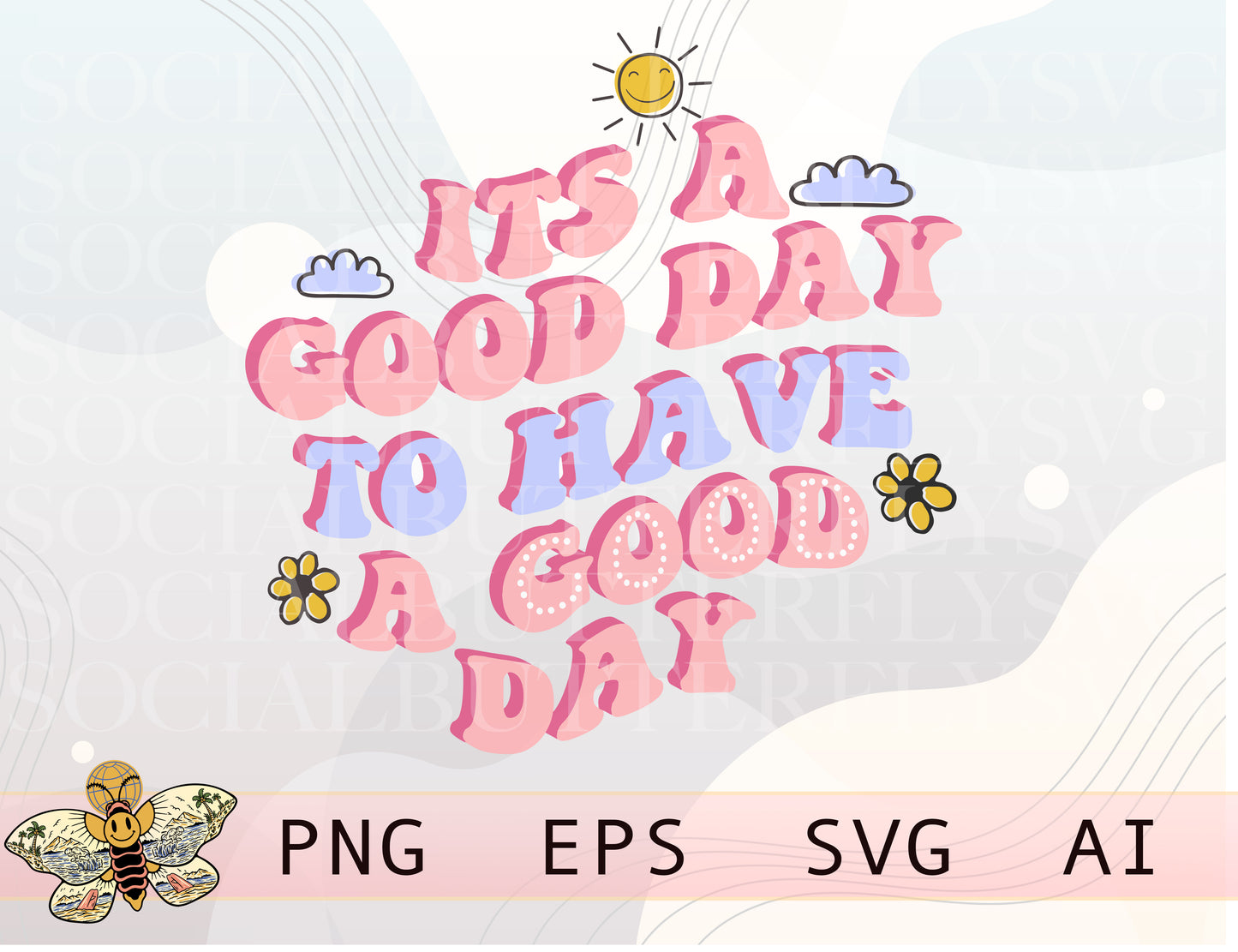 Its A Good Day To Have A Good Day Colorful Png