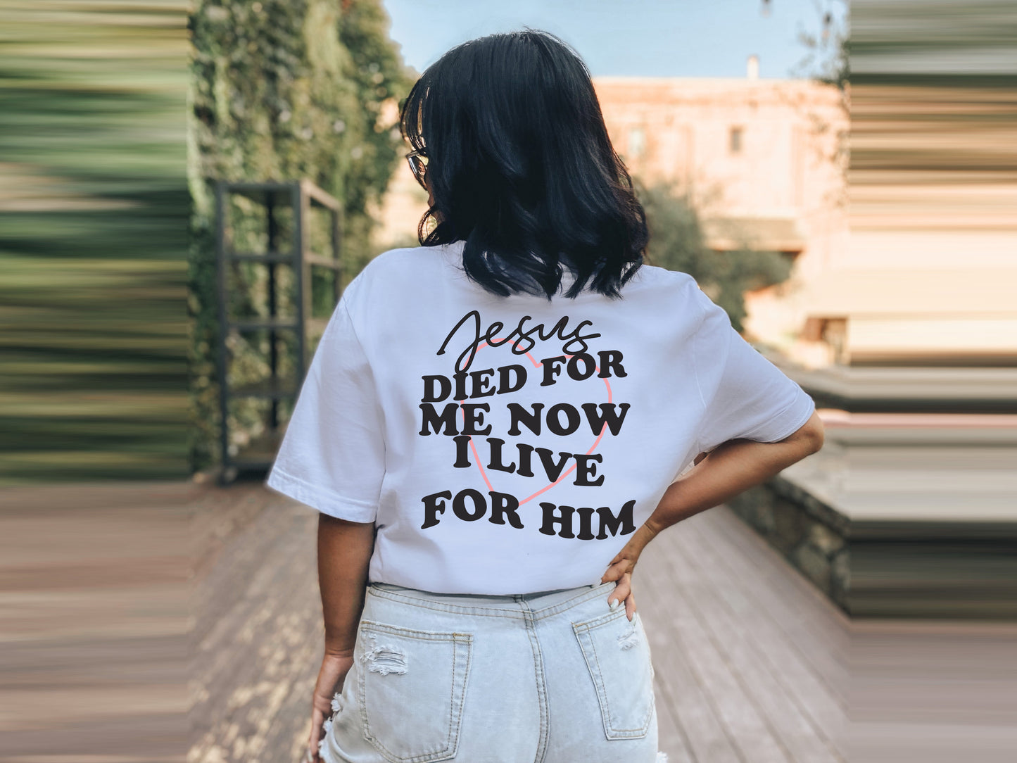 Jesus Died For Me Now I Live For Him T-shirt