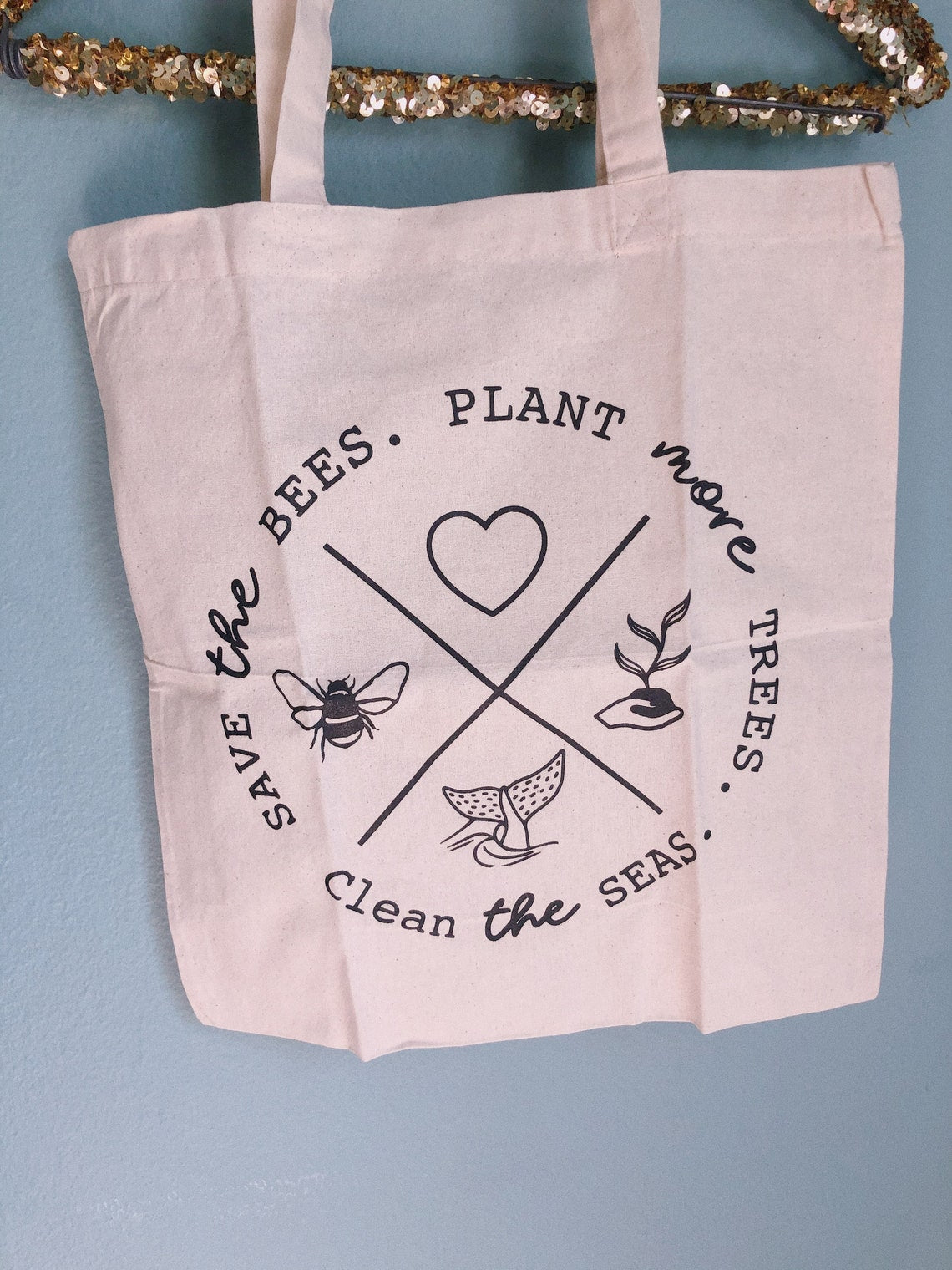 Save The Bees, Plant More Trees, Clean The Seas Tote