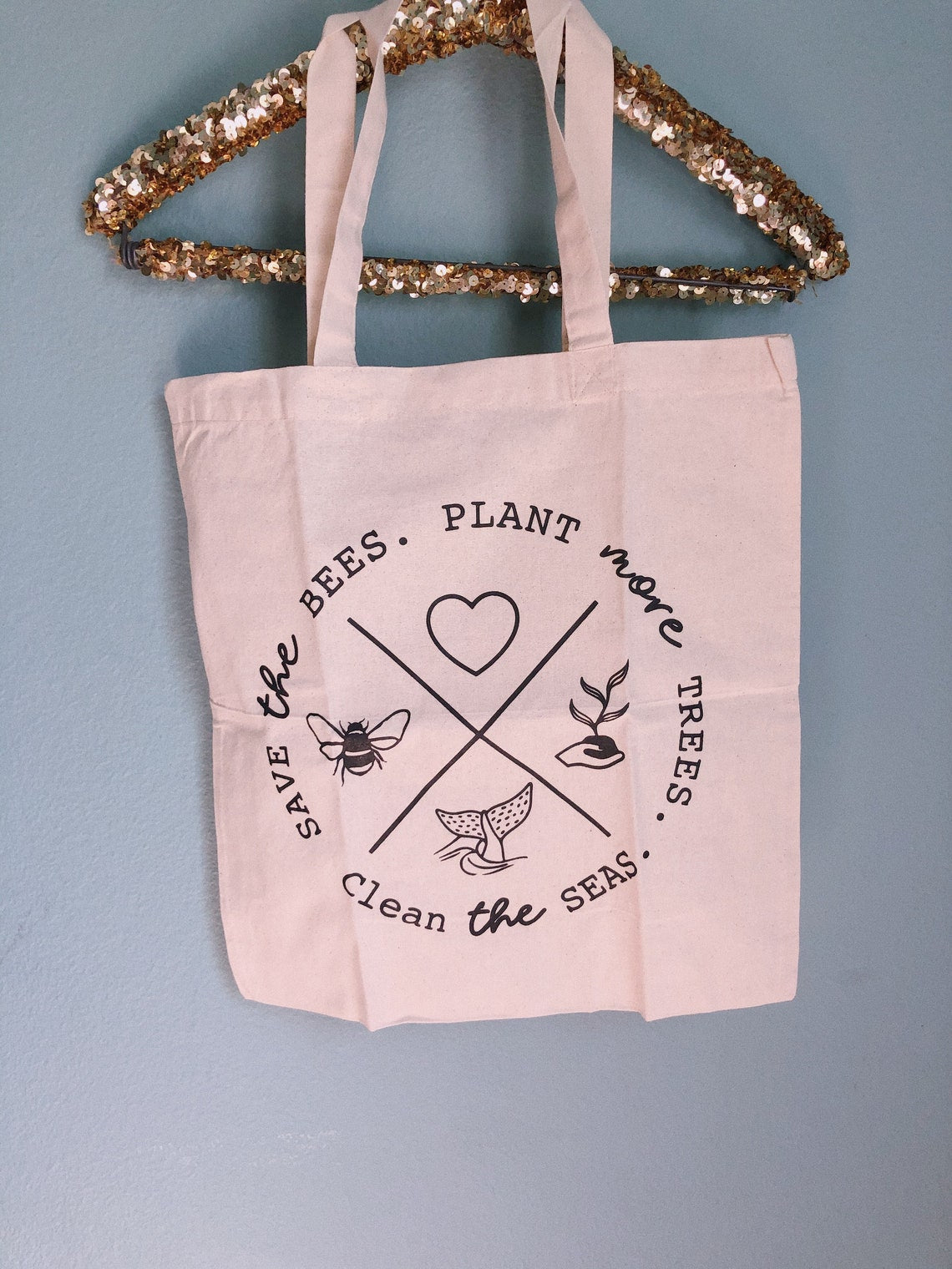 Save The Bees, Plant More Trees, Clean The Seas Tote