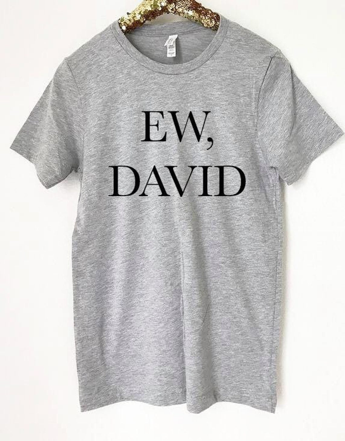 Ew David T-shirt