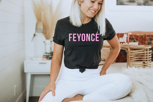 Feyonce T shirt