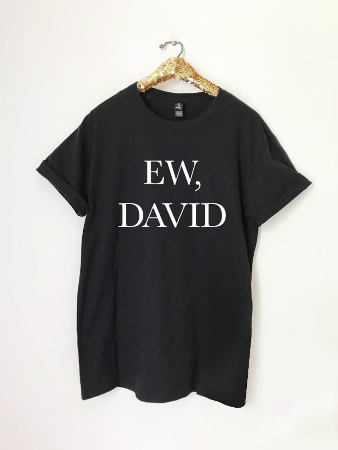 Ew David T-shirt