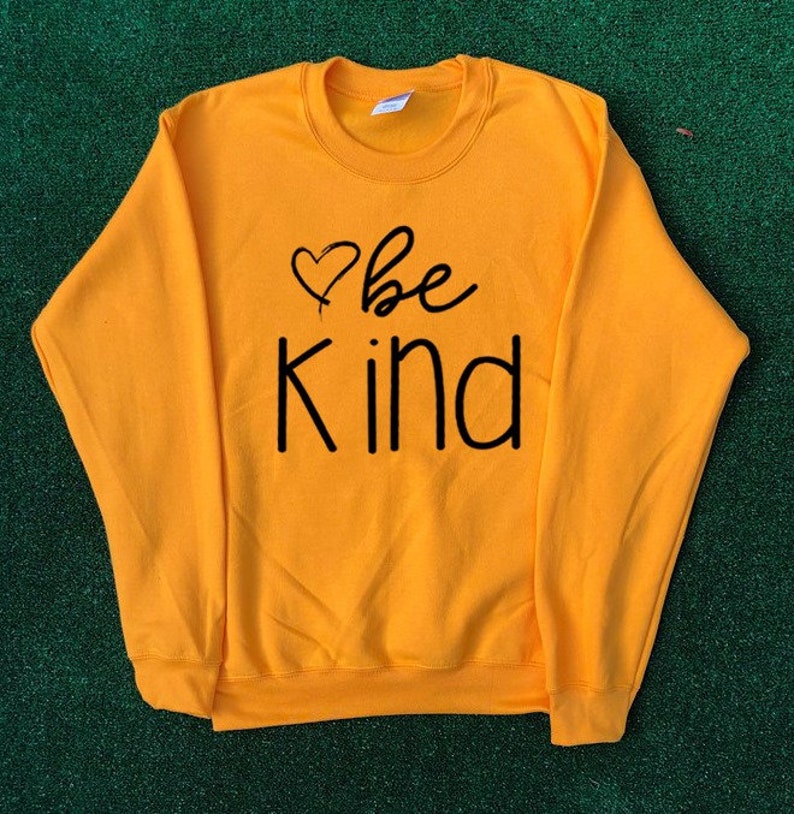 Be Kind Sweatshirt