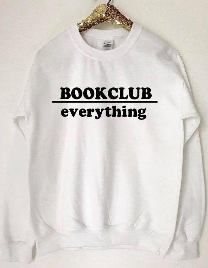 Bookclub Over Everything Sweatshirt