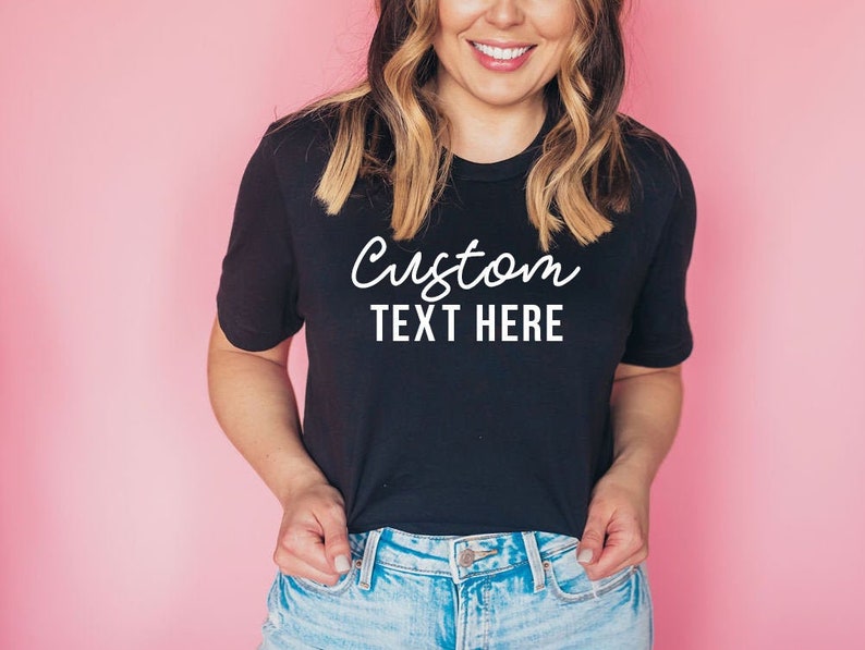 Your Custom Text Shirt