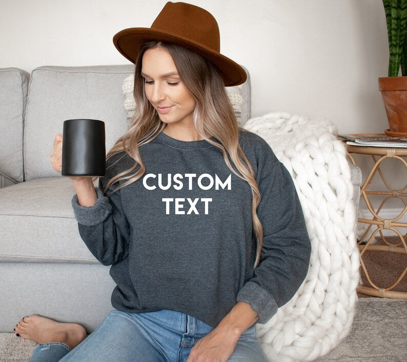 Custom Text Sweatshirt