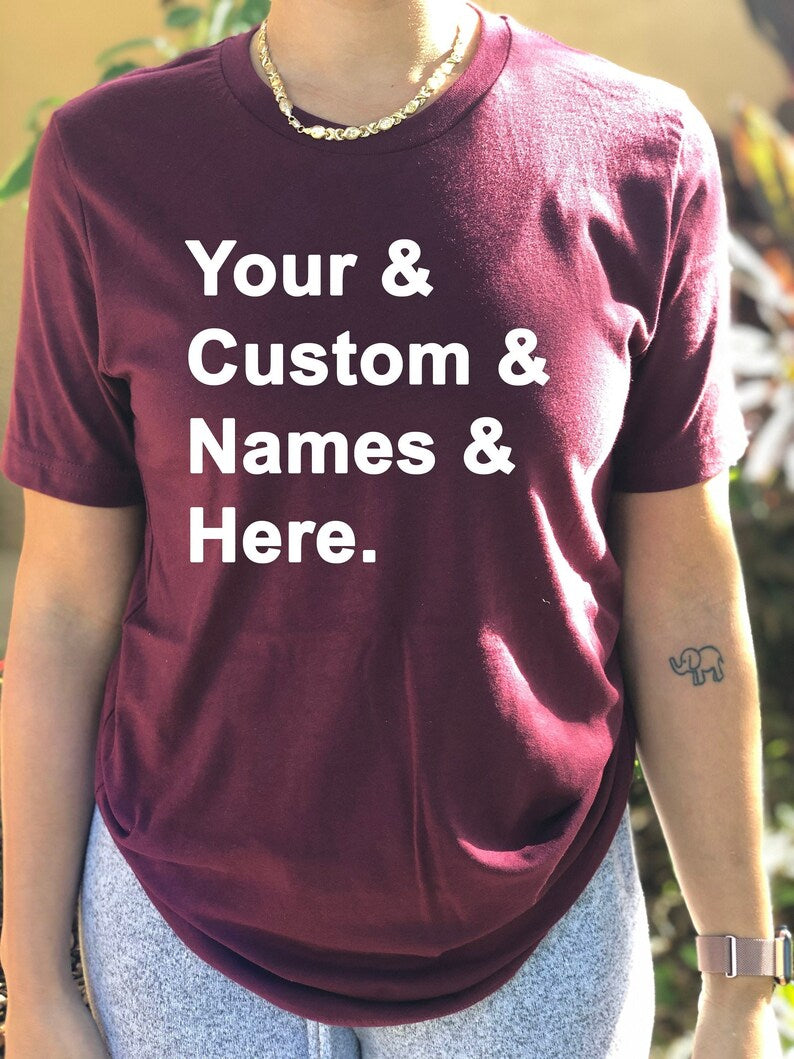 Your Custom Names Text Shirt